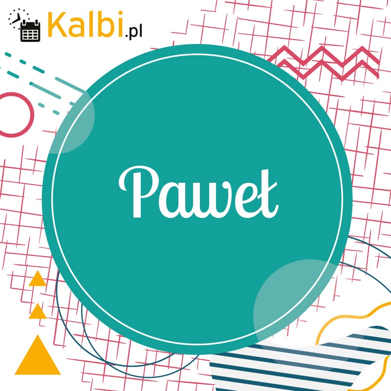 Imieniny Pawla Kalendarz Imienin Kalbi