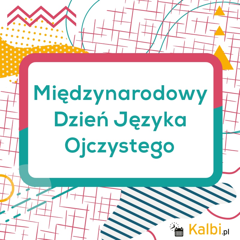 Znalezione obrazy dla zapytania: dzień jezyka ojczystego